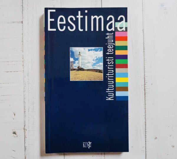 Eestimaa. Kultuurituristi teejuht