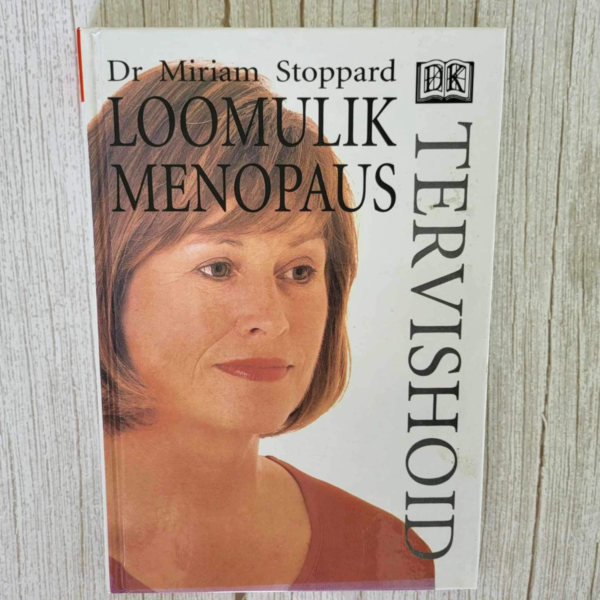 Miriam Stoppard - Loomulik menopaus